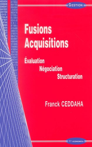 Fusion-acquisition : évaluation, négociation, structuration