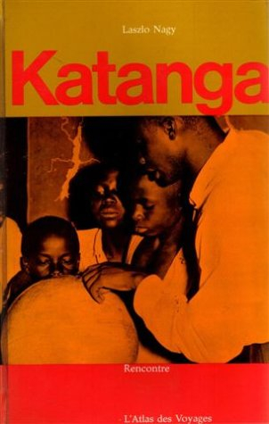 katanga. rencontre. l'atlas des voyages