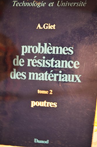 Problèmes de résistance des matériaux. Vol. 2. Poutres