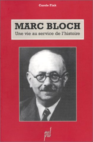 Marc Bloch, une vie au service de l'histoire