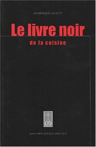 Le livre noir de la cuisine