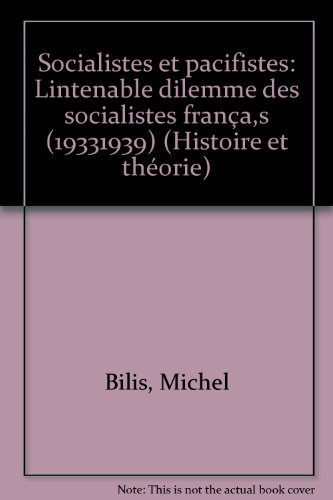 Socialiste et pacifiste ou l'impossible dilemme des socialistes français de 1933-1939