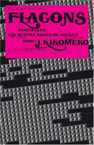 Flacons : particules, les quatre roues du jockey (par) J. Kikomeko
