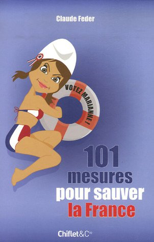 101 mesures pour sauver la France : votez Marianne !