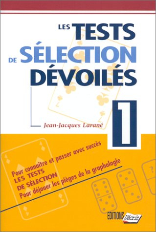 les tests de selections devoiles. tome 1