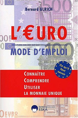 L'euro, mode d'emploi