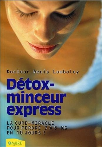 Détox-express : perdez 3 à 5 kilos en seulement 10 jours