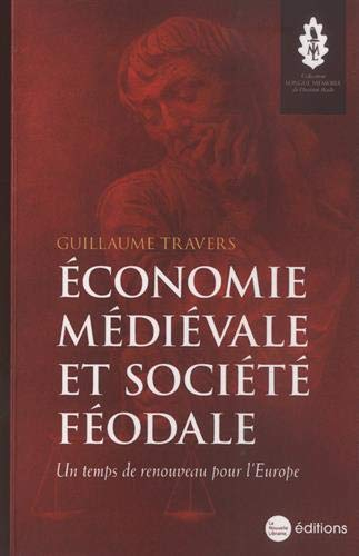 Economie médiévale et société féodale : un temps de renouveau pour l'Europe