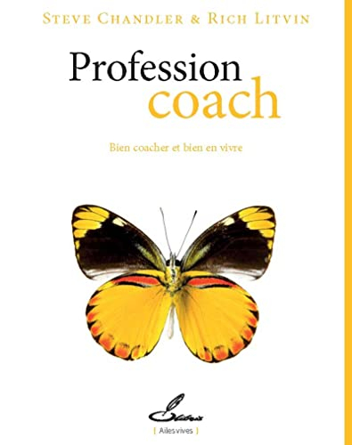 Profession coach : bien coacher et bien en vivre