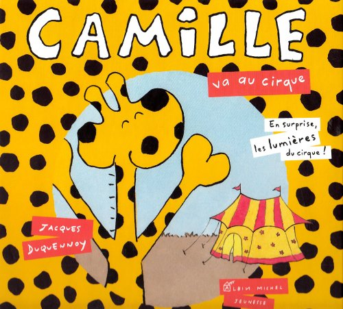 Camille. Vol. 2007. Camille va au cirque