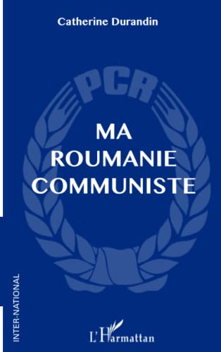 Ma Roumanie communiste