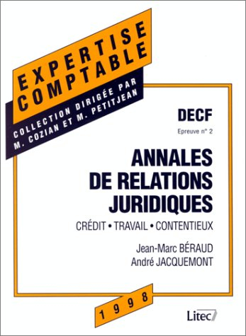 annales de relations juridiques de crédit, de travail, et de contentieux: decf, épreuve no 2 (ancien