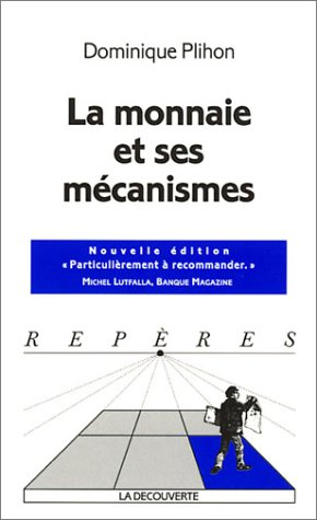 la monnaie et ses mécanismes. edition 2001