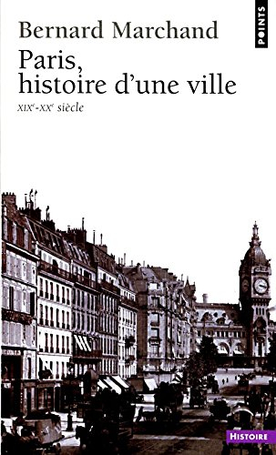Paris, histoire d'une ville : XIXe-XXe siècle