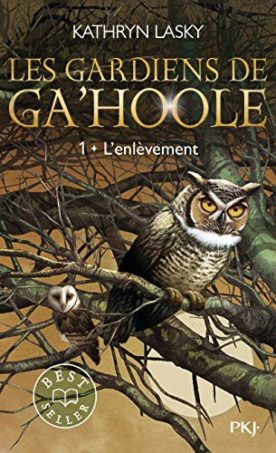 Les gardiens de Ga'Hoole. Vol. 1. L'enlèvement