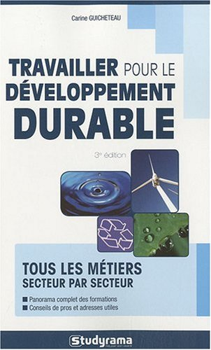 Travailler pour le développement durable : tous les métiers secteur par secteur