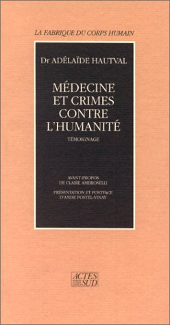 Médecine et crimes contre l'humanité : témoignage manuscrit Déportation écrit en 1946, revu par l'au