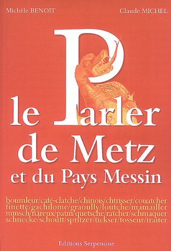 Le parler de Metz et du pays messin