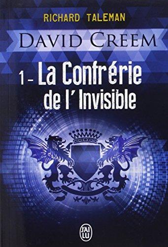 David Creem. Vol. 1. La confrérie de l'invisible