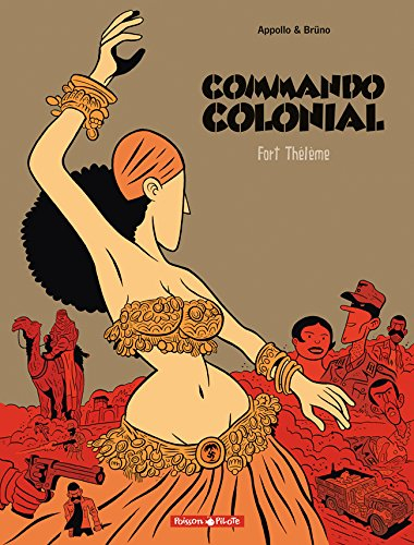 Commando colonial. Vol. 3. Fort Thélème