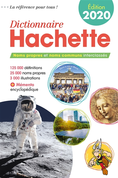 Dictionnaire Hachette 2020 : noms propres et noms communs interclassés : 125.000 définitions, 25.000