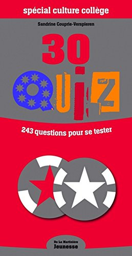 Spécial culture collège : 30 quiz, 243 questions pour se tester