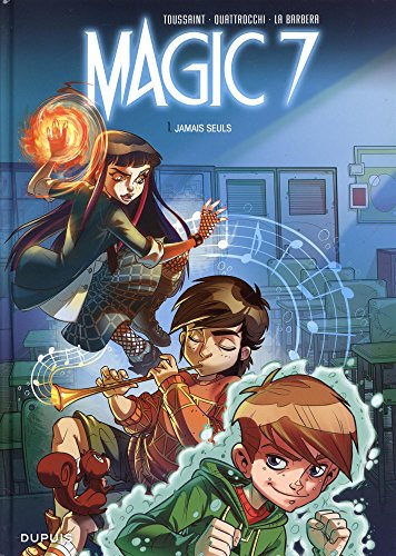 Magic 7. Vol. 1. Jamais seuls