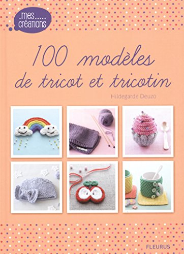 100 modèles de tricot et tricotin