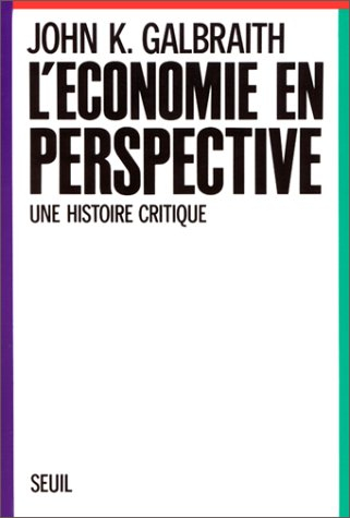 L'Economie en perspective : une histoire critique