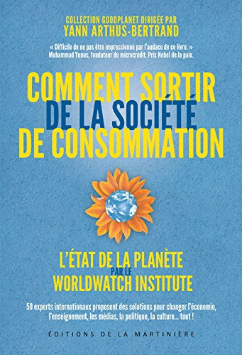 Comment sortir de la société de consommation : 50 experts internationaux proposent des solutions pou