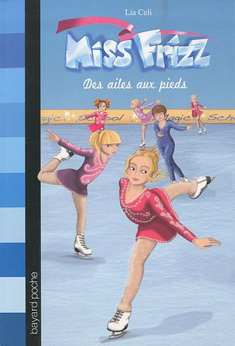 Miss Frizz. Vol. 1. Des ailes aux pieds