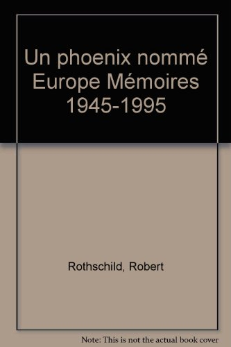 Un Phénix nommé Europe : mémoires 1945-1995