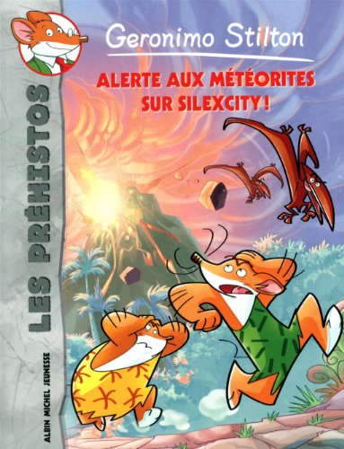 Les préhistos. Vol. 2. Alerte aux météorites sur Silexcity !