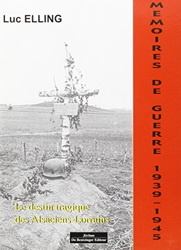 Mémoires de guerre 1939-1945 : le destin tragique des Alsaciens-Lorrains