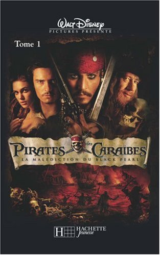 Pirates des Caraïbes. Vol. 1. La malédiction du Black Pearl