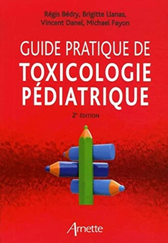 Guide pratique de toxicologie pédiatrique
