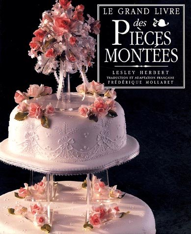 Le grand livre des pièces montées