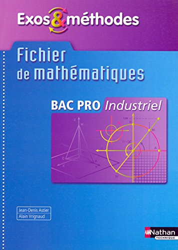 Mathématiques 1re et terminale professionnelles, industriel : livre de l'élève