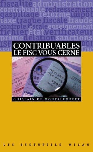 Contribuables, le fisc vous cerne