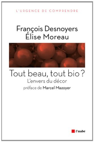 Tout beau, tout bio ? : l'envers du décor