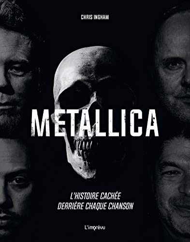 Metallica : l'histoire cachée derrière chaque chanson