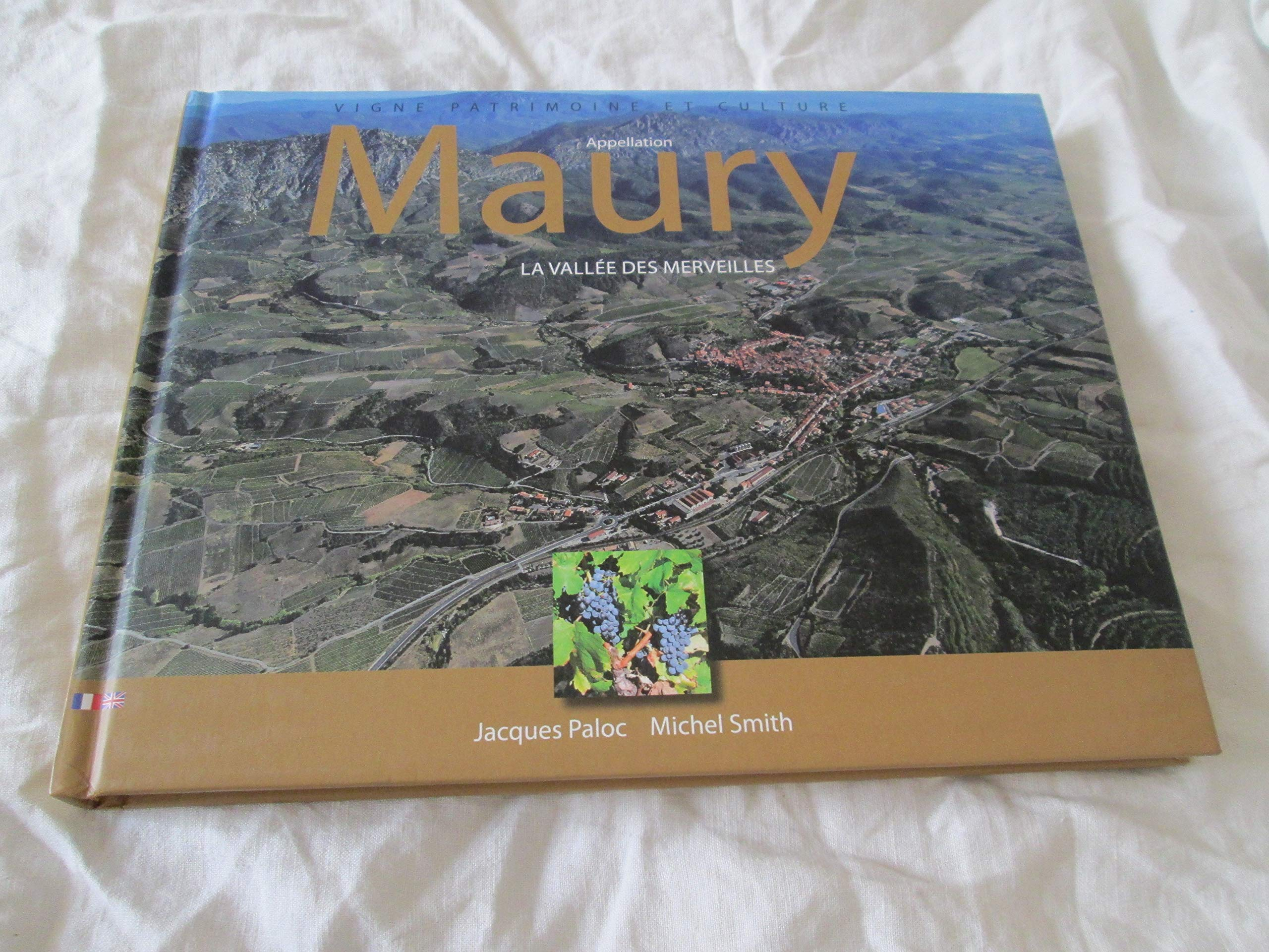 Maury, la vallée des merveilles : vigne, patrimoine et culture