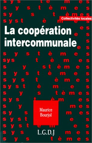 La coopération intercommunale : les deux logiques