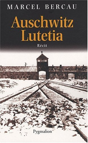 Auschwitz-Lutetia : récit