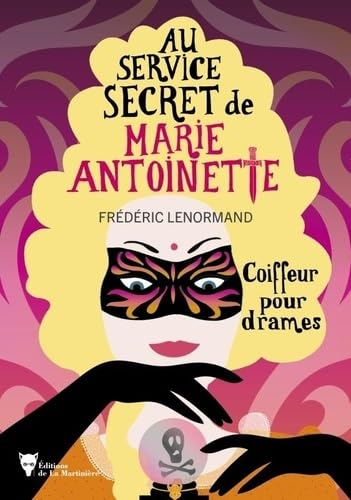 Au service secret de Marie-Antoinette. Coiffeur pour drames