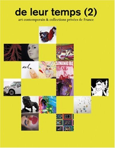 De leur temps, art contemporain et collections privées en France. Vol. 2