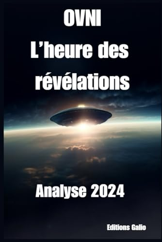 OVNI: L'heure des révélations: Analyse 2024