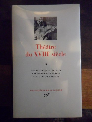 théâtre du xviiie siècle, tome ii 1756-1799