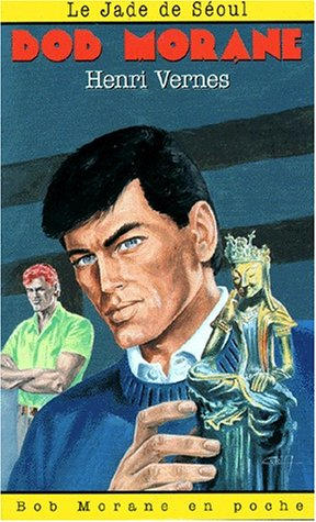 Bob Morane. Vol. 58. Le Jade de Séoul