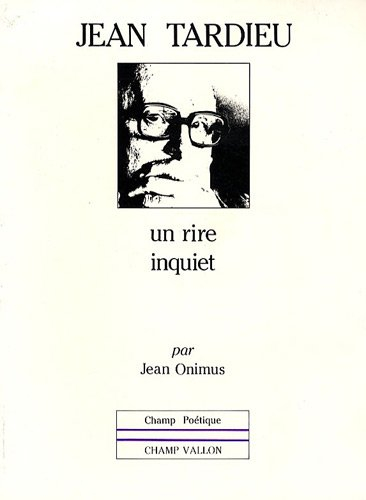 Jean Tardieu, un rire inquiet